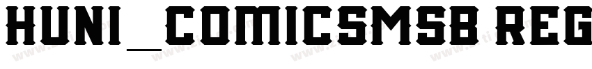 Huni_ComicSMSB Regul字体转换 Huni_ComicSMSB Regul字体转换